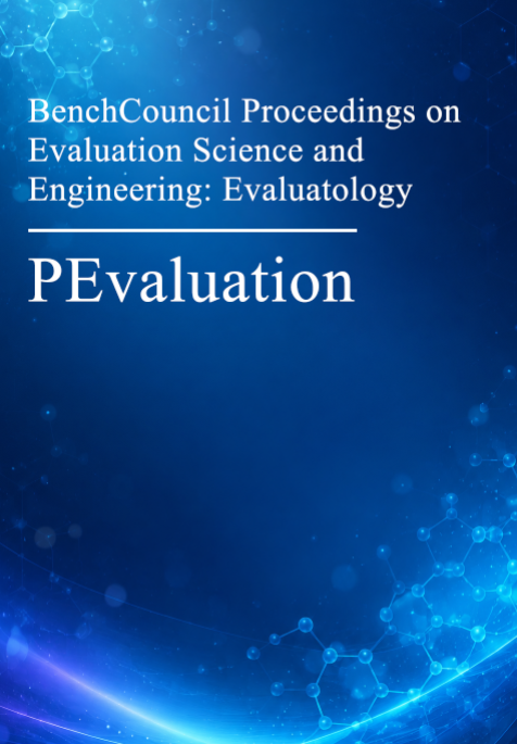 BenchCouncil Proceedings on Evaluation Science and Engineering: Evaluatology